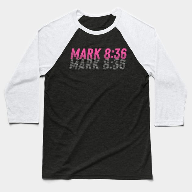 Mark 8:36 Bible Verse Christian Clothing Baseball T-Shirt by worshiptee